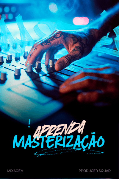 MASTERIZAÇÃO